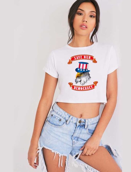 Save Our Democracy Uncle Sam Eagle Crop Top Shirt