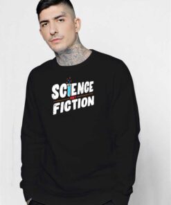 Science Isn't Fiction Grunge Style Sweatshirt