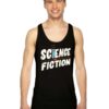 Science Isn't Fiction Grunge Style Tank Top