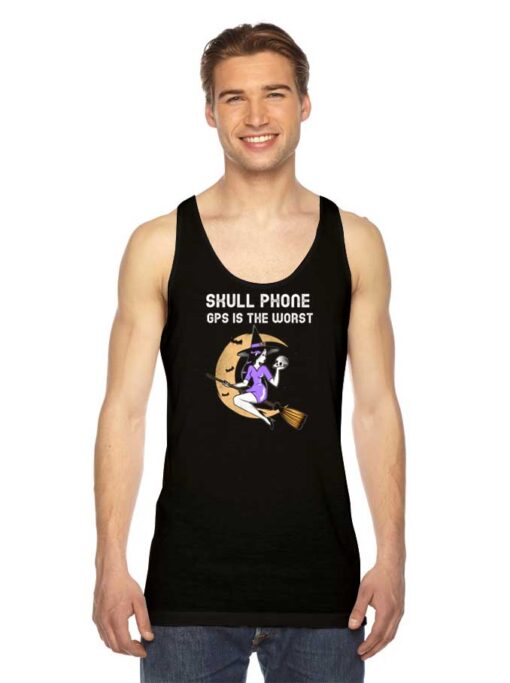 Skull Phone GPS Is The Worst Witch Tank Top