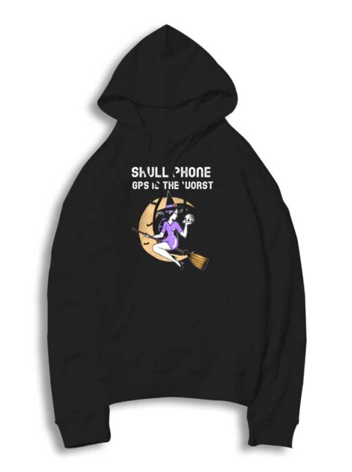 Skull Phone GPS Is The Worst Witch Hoodie