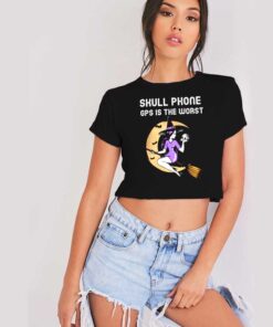 Skull Phone GPS Is The Worst Witch Crop Top Shirt