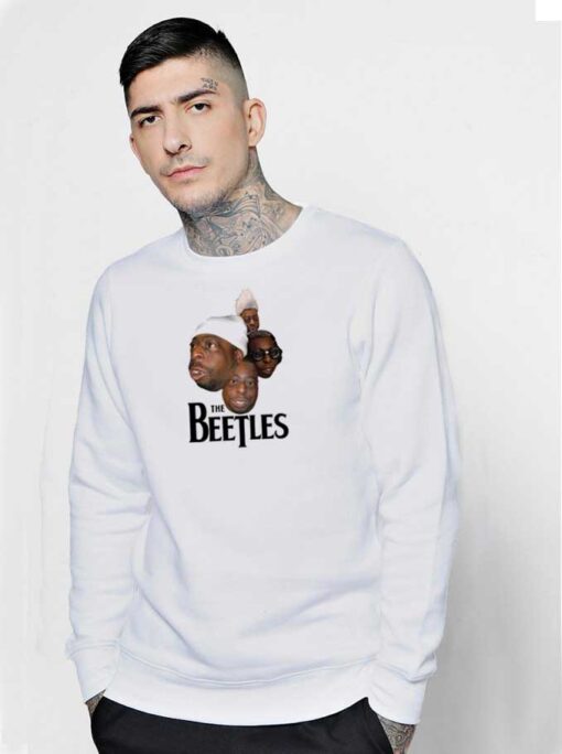 The Beetles Funny Black Guys Sweatshirt