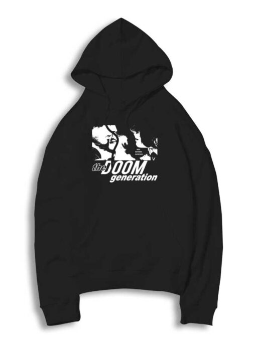 The Doom Generation Sex Mayhem Whatever Hoodie