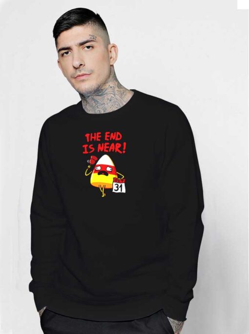 The End Is Near 31 October Candy Halloween Sweatshirt