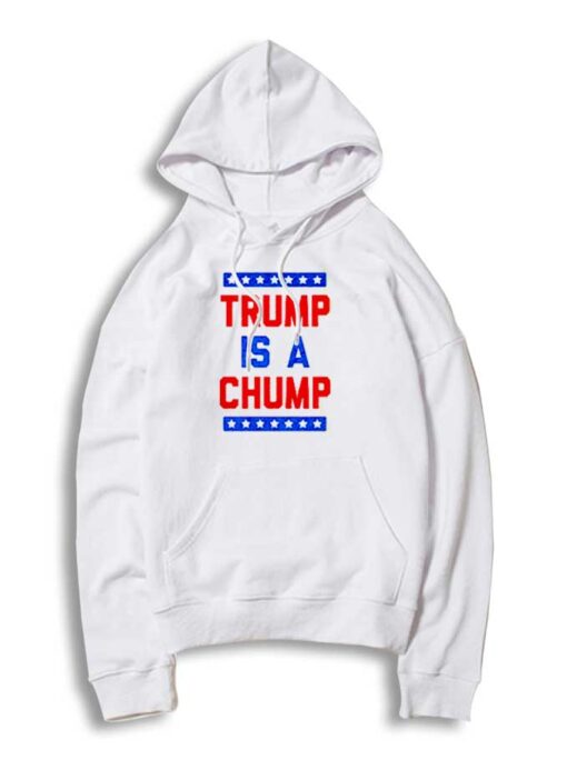 Trump Is A Chump American Logo Hoodie