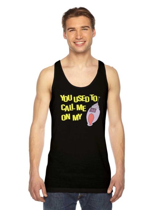 You Used to Call Me On My Phone Spongebob Tank Top