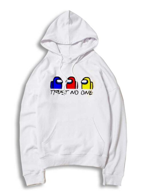 Among Us Trust No One Friends Style Hoodie