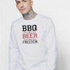 BBQ Beer Freedom Star Quote Sweatshirt