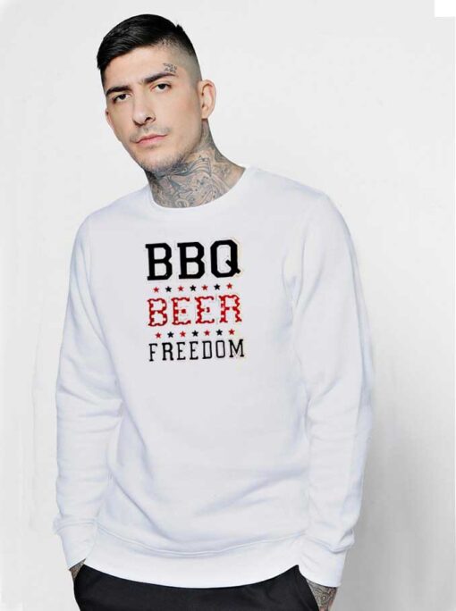 BBQ Beer Freedom Star Quote Sweatshirt