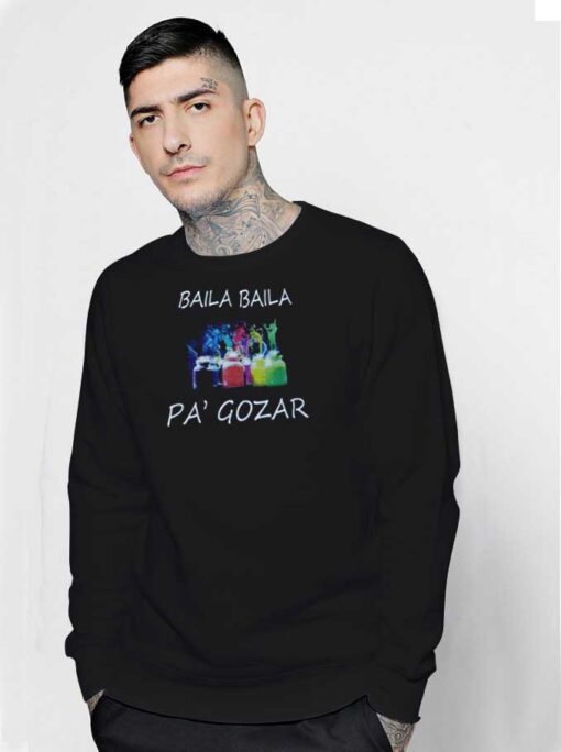 Baila Baila Da Gozar Tourist Colour Sweatshirt