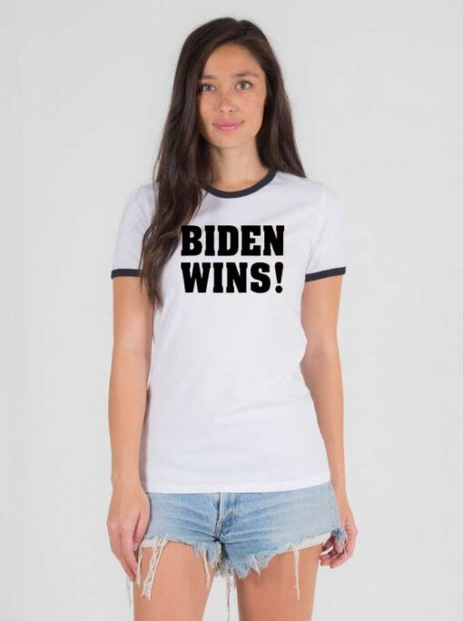 Biden Wins America President Election Ringer Tee