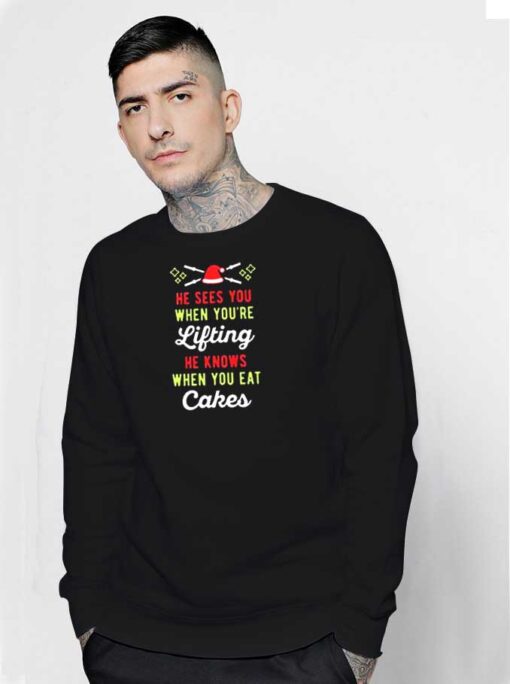 Christmas He Sees When Youre Lifting Sweatshirt