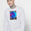 Earth Stand Save The Planet Sweatshirt