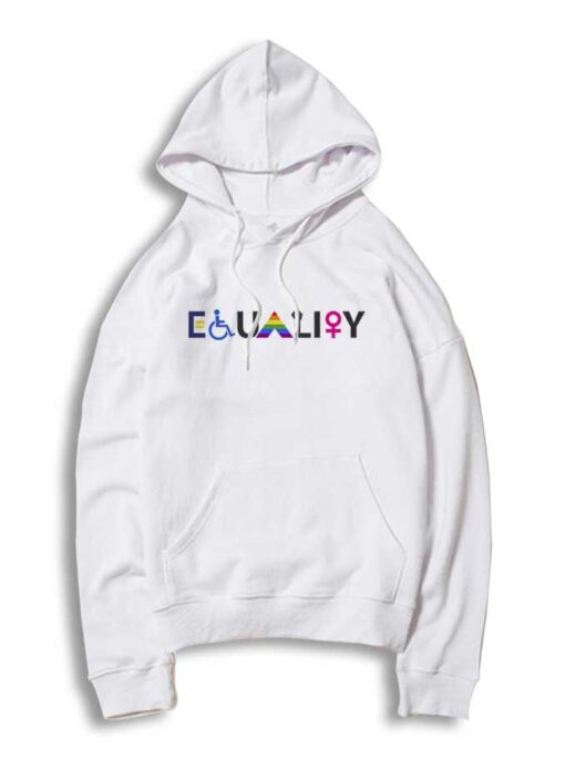 Equal Rights Equality For All Hoodie