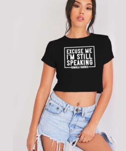 Excuse Me I'm Speaking Kamala Harris Crop Top Shirt