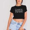 Game Of Twins Parody Logo Crop Top Shirt