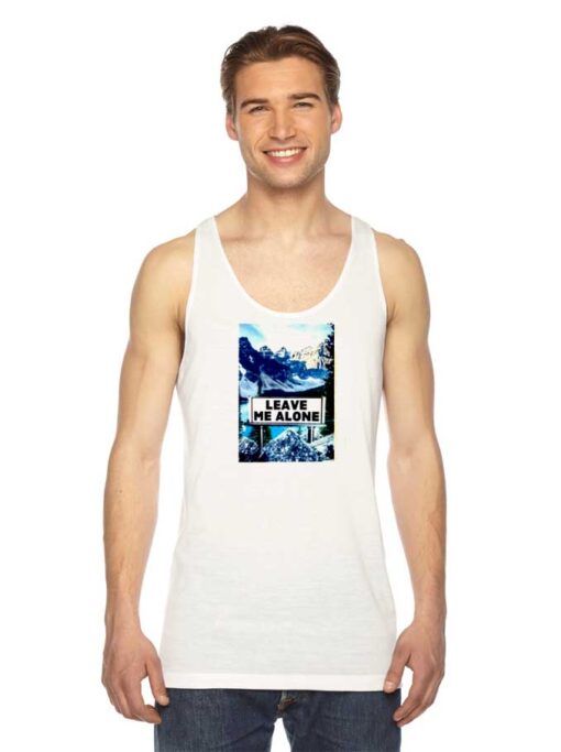 Leave Me Alone Mountain Save Planet Tank Top