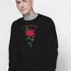 Live Life In Fall Bloom Red Rose Sweatshirt