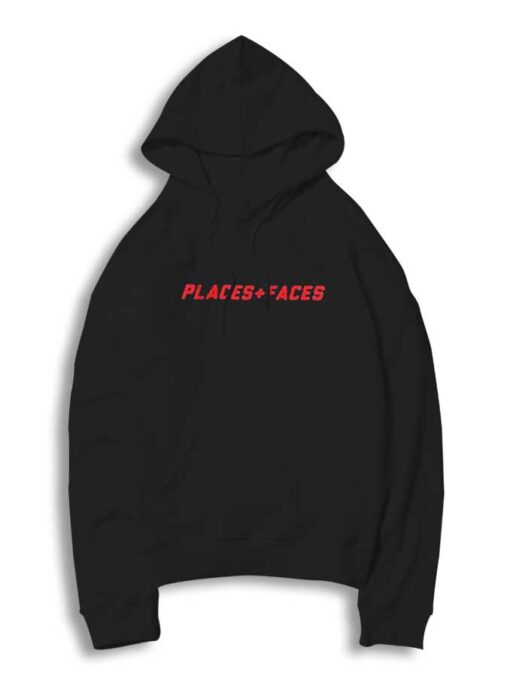 Places And Faces Plus Logo Hoodie