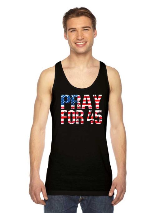 Pray for 45 Trump America Flag Tank Top