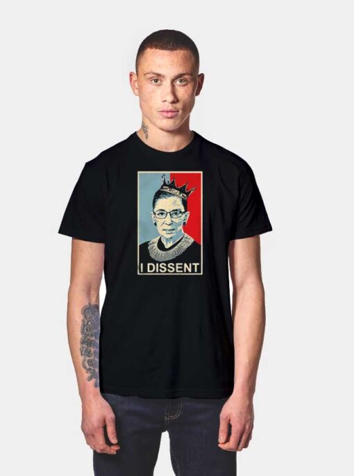 Ruth Bader Ginsburg I Dissent Queen T Shirt