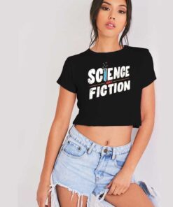 Science Isn’t Fiction Grunge Style Crop Top Shirt