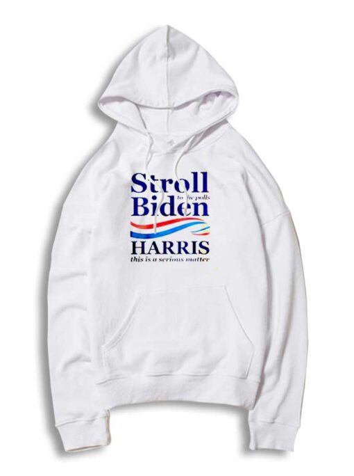 Stroll To The Polls Biden Harris America Hoodie