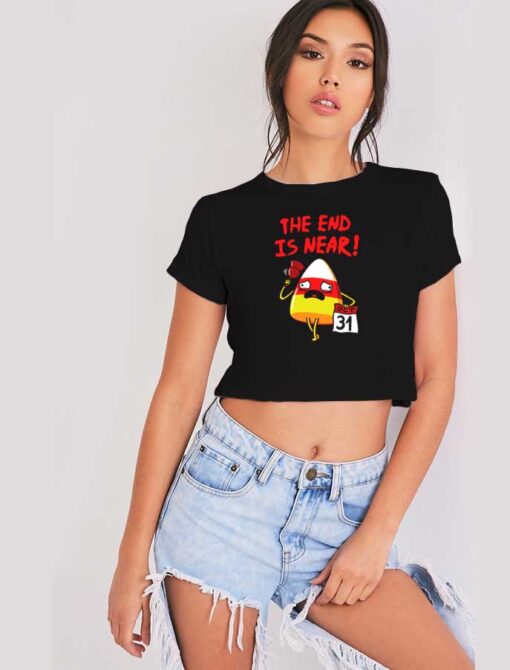 The End Is Near 31 October Candy Halloween Crop Top Shirt