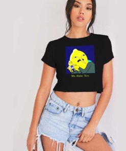 Adventure Time Lemongrab We Hate You Crop Top Shirt