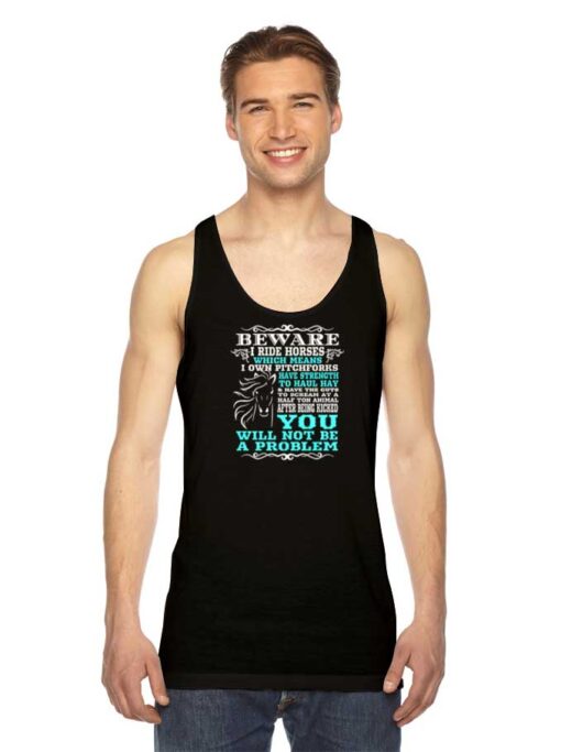 Beware I Ride Horses Quote Tank Top