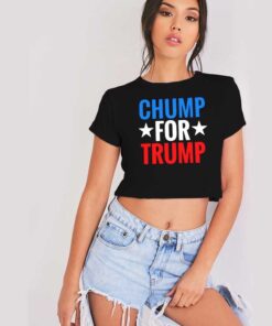 Chump For Trump American President Crop Top Shirt