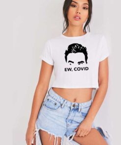 David Rose Ew Covid Hairstyle Crop Top Shirt