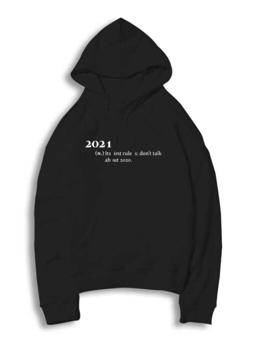 Don't Talk About 2020 New Year Hoodie