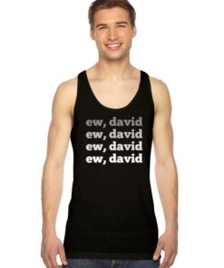 Ew David Pop Culture Tank Top