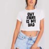 Guy Fieri Is My Dad Quote Crop Top Shirt