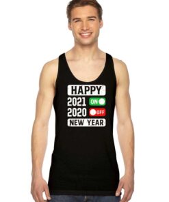 Happy 2021 On 2020 Off New Year Tank Top