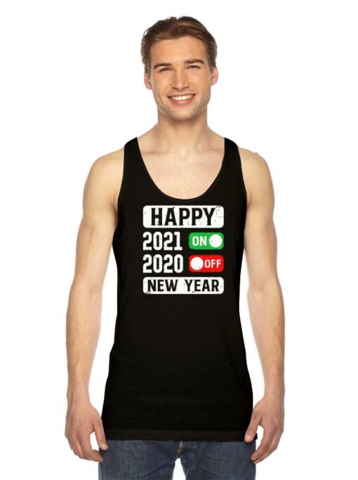 Happy 2021 On 2020 Off New Year Tank Top