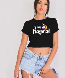 I Am Magical Rainbow Unicorn Crop Top Shirt