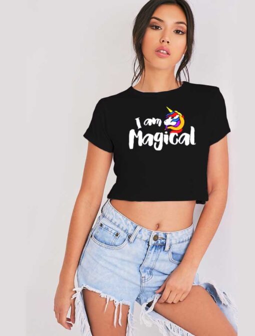 I Am Magical Rainbow Unicorn Crop Top Shirt