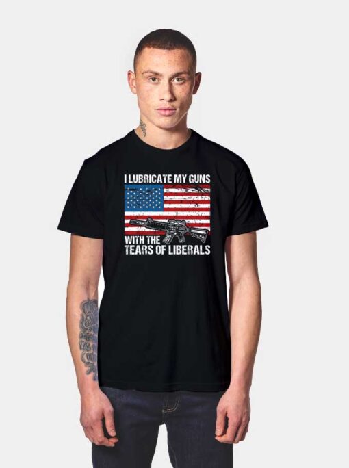 I Lubricate My Guns America Flag T Shirt