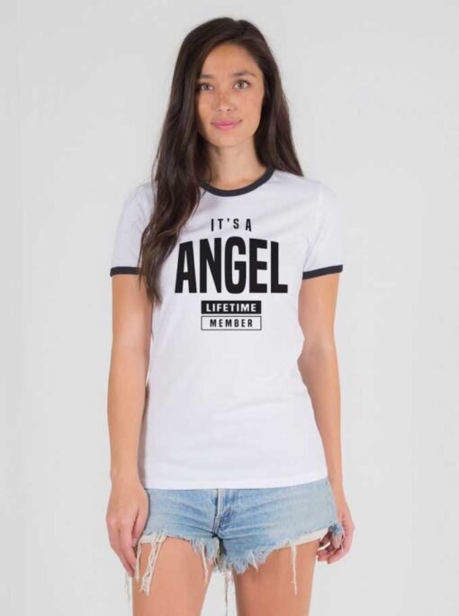 It's A Angel Lifetime Member Fiorucci Ringer Tee