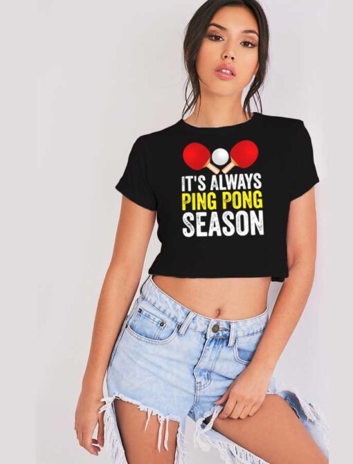 It's Always Ping Pong Season Paddle Crop Top Shirt