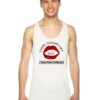 Lips Did You Get The Sensation Today Tank Top