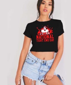 National Tight End Day Football Crop Top Shirt