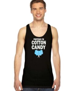 Pretend I'm Cotton Candy Eater Tank Top