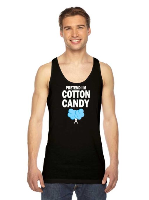 Pretend I'm Cotton Candy Eater Tank Top