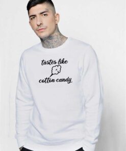 Tastes like Cotton Candy Sweets Sweatshirt