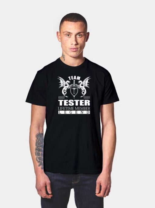 Team Tester Lifetime Member Legend T Shirt
