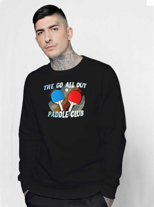 The Go All Out Paddle Club Ping Pong Sweatshirt